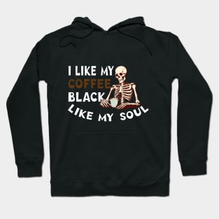 I Like My Coffee Black Like My Soul Hoodie